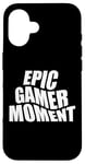 iPhone 16 Epic Gamer Moment - Video Game Meme Case