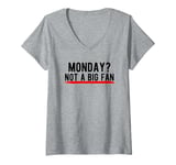 Womens Monday? Not a Big Fan V-Neck T-Shirt