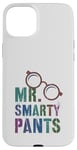 iPhone 15 Plus Sarcastic Little MR SMARTY PANTS Phd Graduate Teacher Smart Case