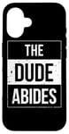 iPhone 16 The Dude Abides Vintage Design For Film Loving Bowler Case