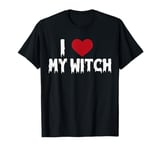 I Love my witch, I Heart Witch T-Shirt