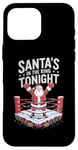 iPhone 16 Pro Max Christmas Boxing Santa's In The Ring Tonight Case