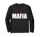 Be a man mafia Long Sleeve T-Shirt