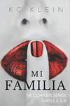 Mi Familia The Complete Series Parts I II III A New Adult Mafia Romance MARRIED