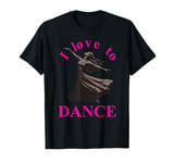 Silhouette of a woman dancing, I love to dance T-Shirt