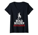 Womens Bold Bolder Boulderer Bouldering V-Neck T-Shirt