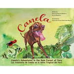 Canela's Adventures in the Rain Forest of Peru (häftad, eng)