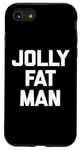 Coque pour iPhone SE (2020) / 7 / 8 T-shirt humoristique avec inscription « Jolly Fat Man »