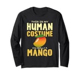 This Is My Human Costume I'm Really A Mango Long Sleeve T-Shirt