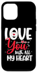 Coque pour iPhone 12/12 Pro Love you with all my heart