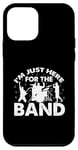 Coque pour iPhone 12 mini I'm Just Here For The Band Marching Music Half Time Show