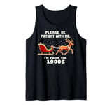 Please Be Patient With Me I'm From The 1900s Christmas Tank Top