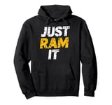 Ram Truck Off Road Fan Just Ram It Funny Distressed Design Pullover Hoodie