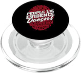 People Lie Evidence Doesn't Investigators Forensic Science PopSockets PopGrip for MagSafe