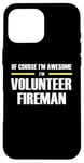 iPhone 16 Pro Max "The Original Awesome" Volunteer Fireman Case