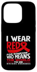 Coque pour iPhone 14 Pro « I Wear Red For Someone Who Means The World HIV AIDS »