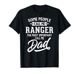 Mens Most Important Ranger Dad Fathers Day Gift T-Shirt