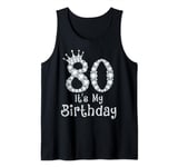 80 It's My Birthday 80 Years Old Happy 80th Birthday Girl Tank Top