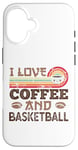 iPhone 16 I love Coffee and Basketball Cute Kawaii Case