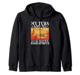 My Tuba and me low Notes high Spirits Tuba Zip Hoodie