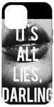 Coque pour iPhone 12 Pro Max It's all lies darling, t-shirt cool noir et blanc pour femme