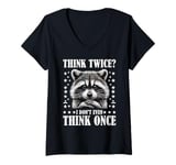 Womens Think Twice I Don't Even Think Once V-Neck T-Shirt