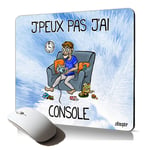 tapis de souris souple j'peux pas j'ai console motif je geek cadeau pour gamer jeux video play drole mousepad