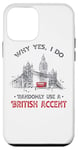 Coque pour iPhone 12 mini Cadeau amusant « I Do Random Use A British Accent »