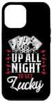 iPhone 12 Pro Max Poker Vintage Up All Night To Get Lucky Case