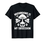 Morel Mushrooms My Obsession Mushroom T-Shirt