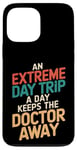 iPhone 13 Pro Max An Extreme Day Trip A Day Keeps The Doctor Away Case