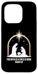 Coque pour iPhone 15 Pro For Unto Us A Child Is Born Isaiah 9:6 Art religieux des fêtes