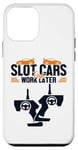 Coque pour iPhone 12 mini Slot Cars First Work Later RC Car Minicar Slot Car