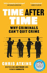 Time After Time: Repeat Offenders – the Inside Stories, from bestselling author of A BIT OF A STRETCH (English Edition)