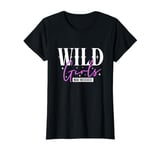 Wild Girls Make No Excuses - Sassy Saying Design T-Shirt