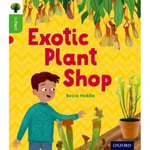 Oxford Reading Tree inFact: Oxford Level 2: Exotic Plant Shop (häftad, eng)