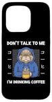 Coque pour iPhone 15 Pro Chat vintage Don't Talk To Me I'm Drinking Coffee Style rétro