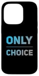 Coque pour iPhone 14 Pro People Funny Word Citations Two Words Of The Only Choice