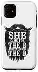 iPhone 11 Beard Lover Bearded Man She Came For The B And Stayed For Case