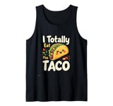 I Totally Eat The Taco Cute Taco Top Tank Top