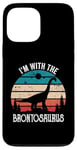 iPhone 13 Pro Max I'm With The Dinosaur Brontosaurus, Dino Gifts For Kids Case