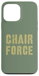 iPhone 13 Pro Max Sarcastic CHAIR FORCE Airman Warrior Proud Military Grunt Case