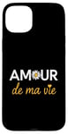 iPhone 15 Plus Amour de ma Vie Love of My Life French Heart Case