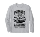 Gorilla Gym Funny Primate Academy Strength & Conditioning Long Sleeve T-Shirt