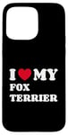 Coque pour iPhone 15 Pro Max Fox Terriers Foxterriers I Love My Fox Terrier Foxterrier