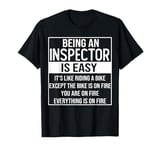 Funny inspector design saying: being an inspector is easy T-Shirt