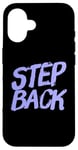 Coque pour iPhone 16 Pour les gens drôles, citation en deux mots de Step Back