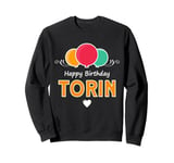 Happy Birthday saying Torin Sweatshirt