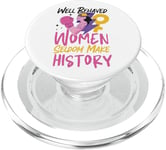 Feminist Well Behaved Women Seldom Make History PopSockets PopGrip for MagSafe