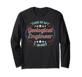 Retro Profession This Is My Geological Engineer Long Sleeve T-Shirt